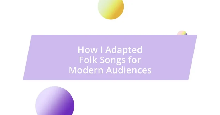 How I Adapted Folk Songs for Modern Audiences