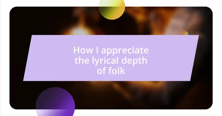 How I appreciate the lyrical depth of folk