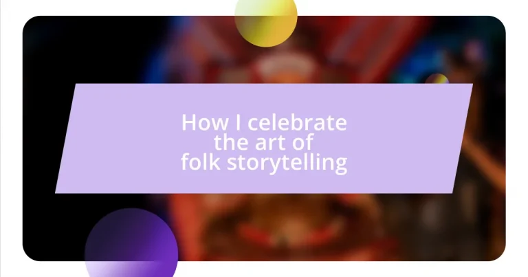 How I celebrate the art of folk storytelling