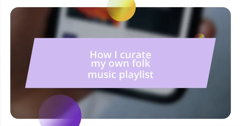 How I curate my own folk music playlist