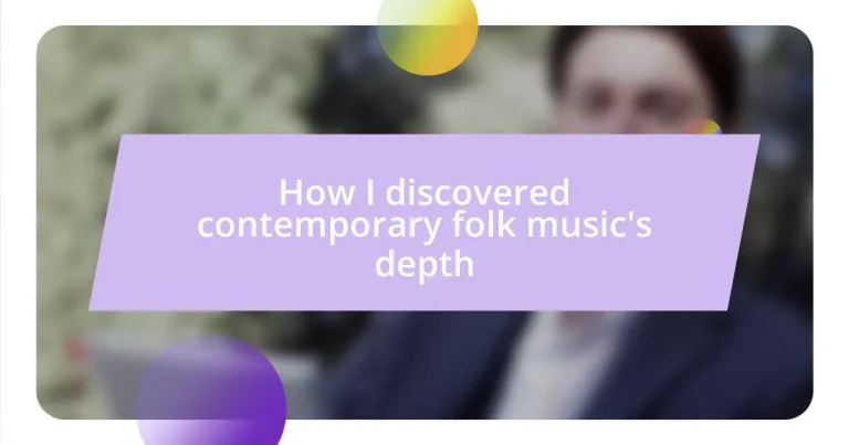 How I discovered contemporary folk music’s depth