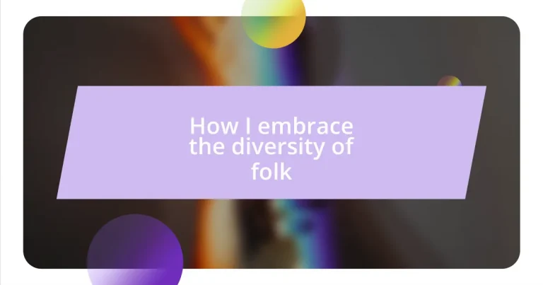 How I embrace the diversity of folk