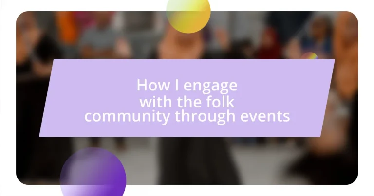 How I engage with the folk community through events