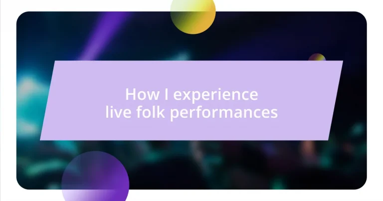 How I experience live folk performances