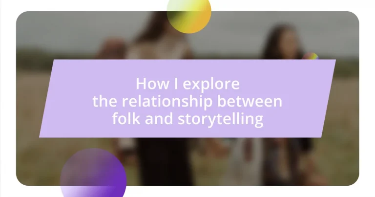 How I explore the relationship between folk and storytelling