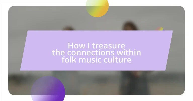 How I treasure the connections within folk music culture