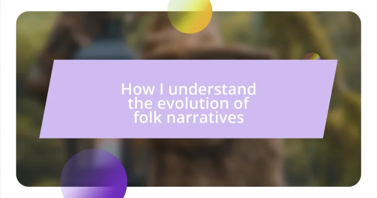 How I understand the evolution of folk narratives