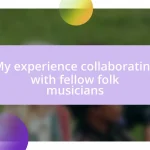 My experience collaborating with fellow folk musicians