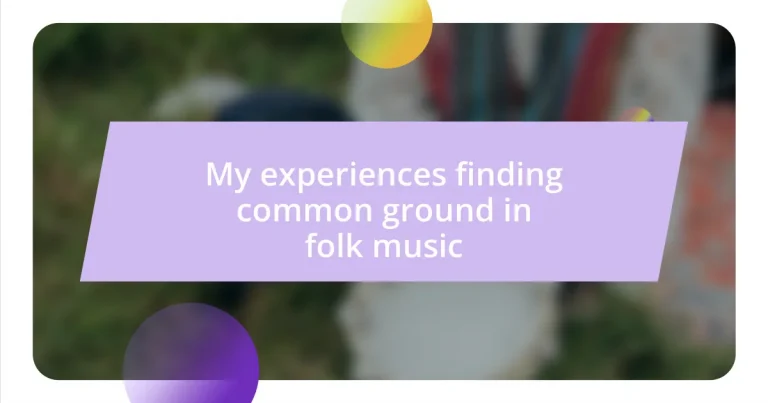My experiences finding common ground in folk music