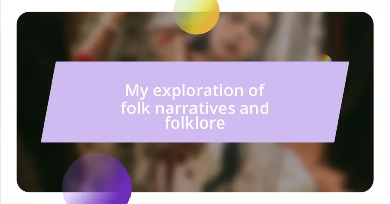 My exploration of folk narratives and folklore