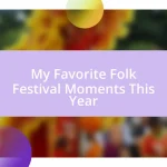 My Favorite Folk Festival Moments This Year