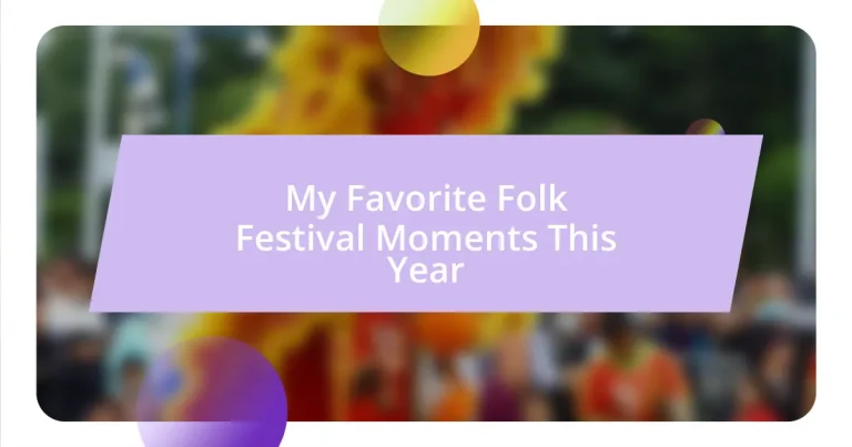 My Favorite Folk Festival Moments This Year