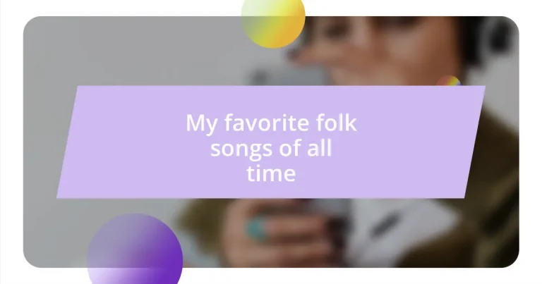 My favorite folk songs of all time