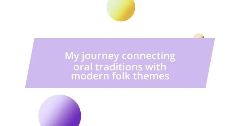 My journey connecting oral traditions with modern folk themes