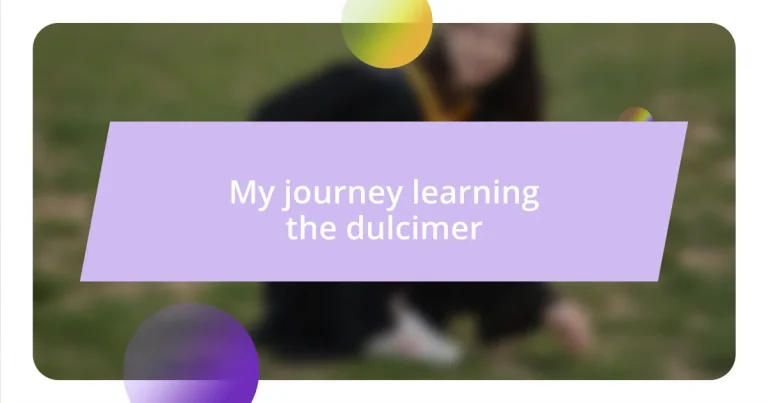 My journey learning the dulcimer