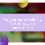 My journey redefining folk through a modern lens