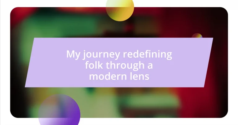 My journey redefining folk through a modern lens