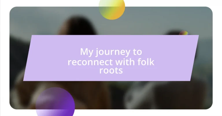 My journey to reconnect with folk roots