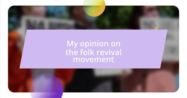 My opinion on the folk revival movement