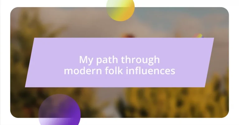 My path through modern folk influences