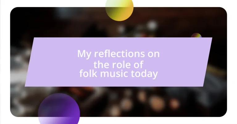 My reflections on the role of folk music today