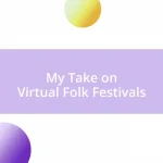 My Take on Virtual Folk Festivals