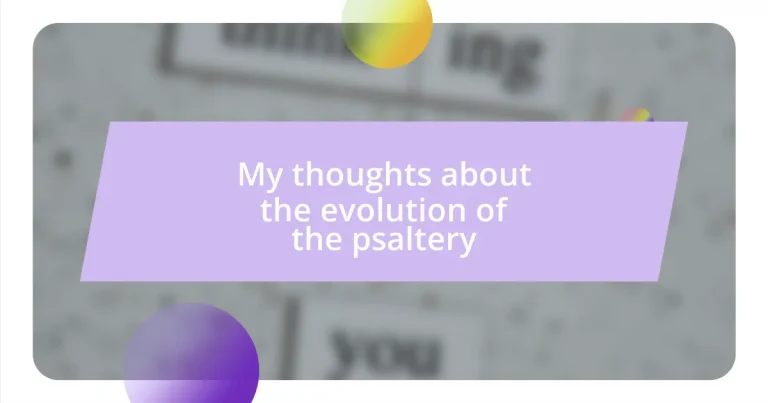 My thoughts about the evolution of the psaltery