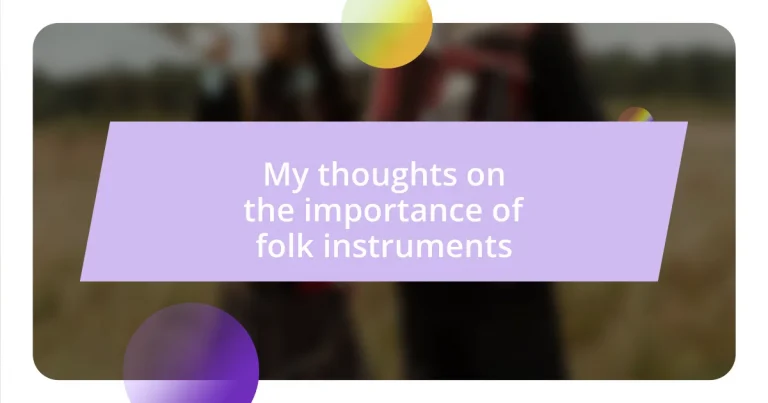 My thoughts on the importance of folk instruments