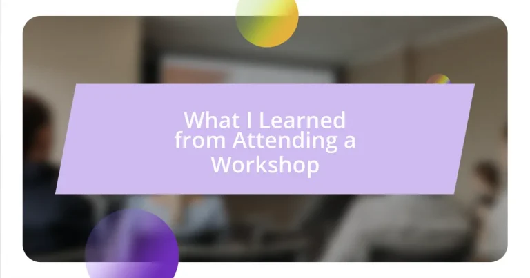 What I Learned from Attending a Workshop