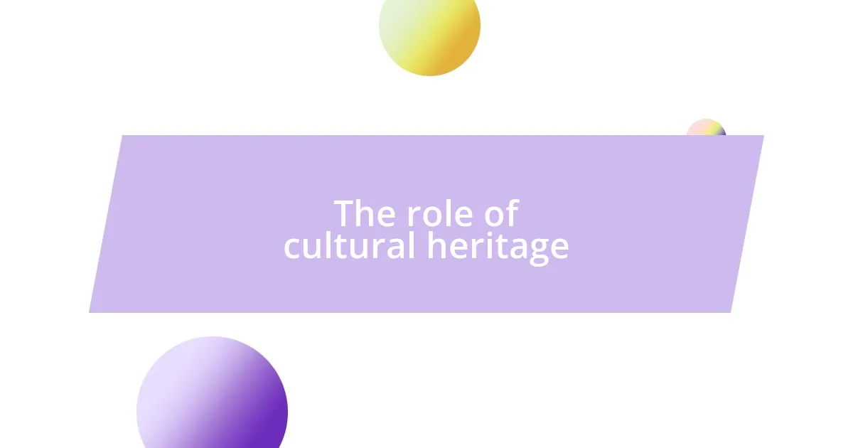 The role of cultural heritage